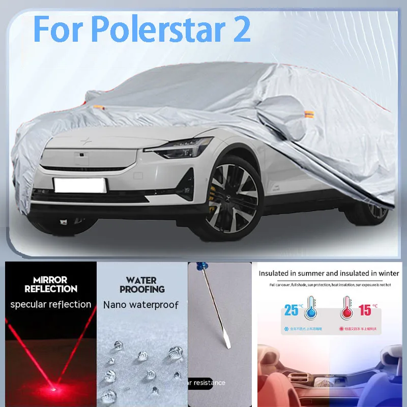 

For Polerstar 2 Full Car cover with UV protection and Winter Insulation roles,Rainproof,Snowproof Ati-frost properties.