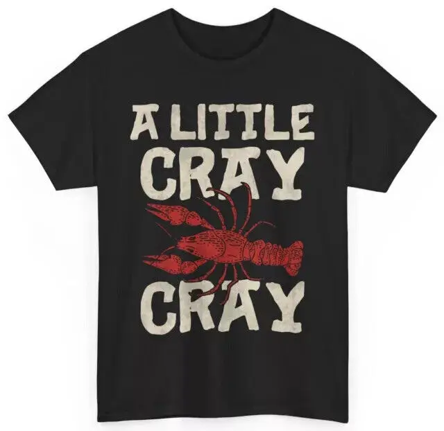 Crawfish Shirt, A Little Cray Cray Crawfish Festival Lovers Women Men T-shirt