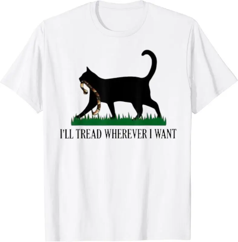 I'll Tread Wherever I Want Funny Cat Lover Kamala Unisex T-Shirt, S - 5XL