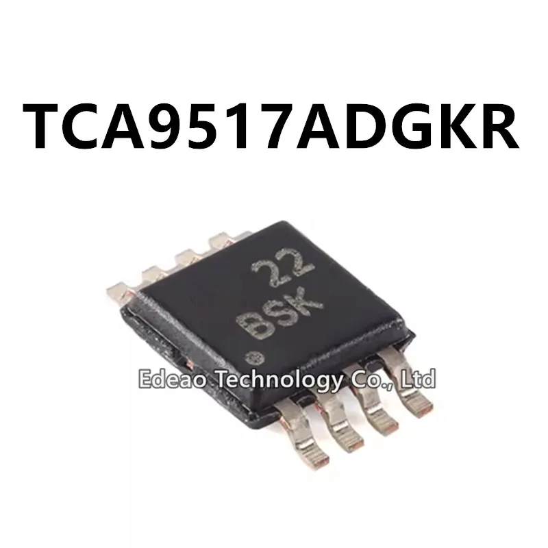 10~100Pcs/lot NEW TCA9517ADGKR VSSOP-8 TCA9517ADGKT TCA9517ADGK TCA9517A SMD Marking:BSK