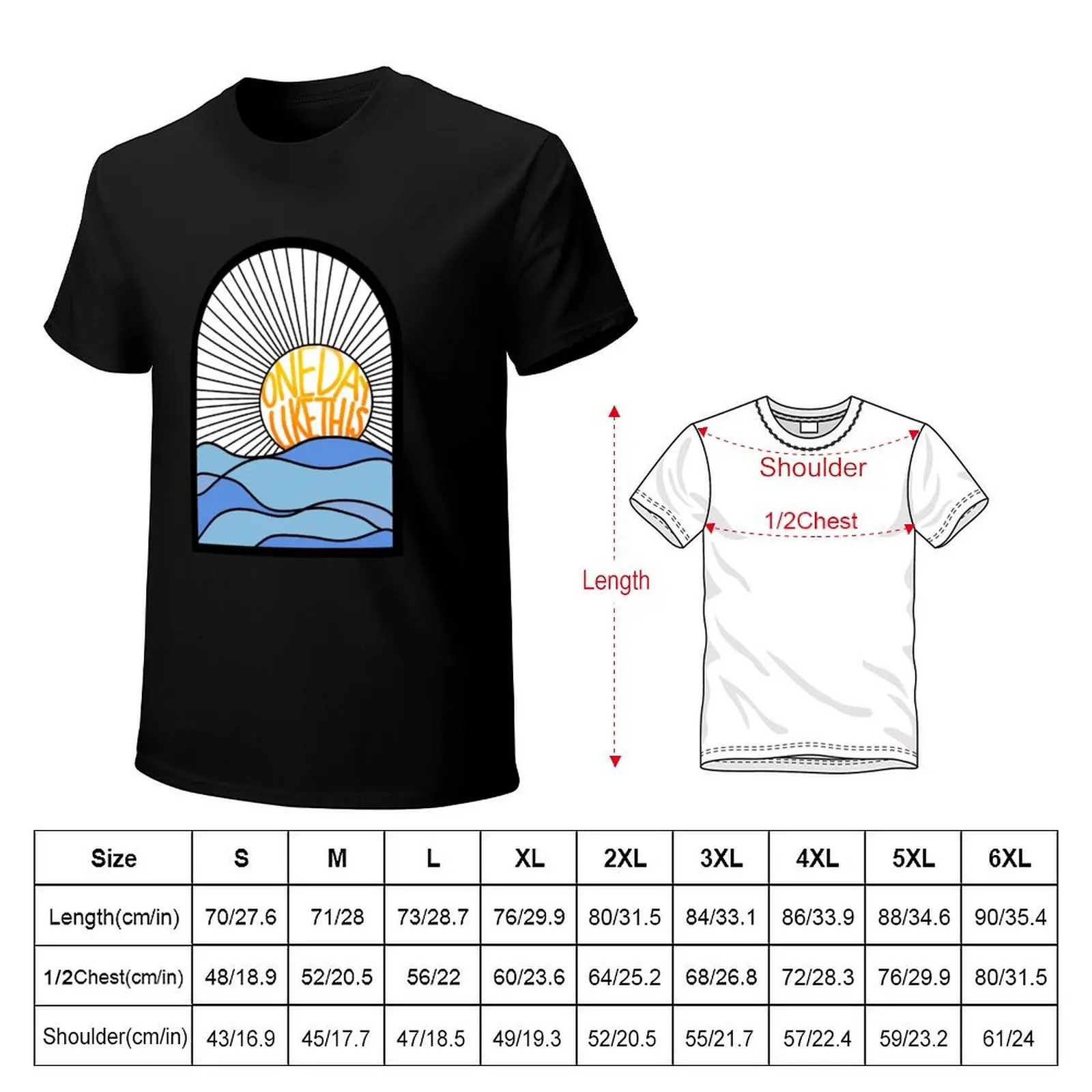 One Day Like This Elbow Sunrise Art T-Shirt t shirt for man 100 percent cotton T-Shirt