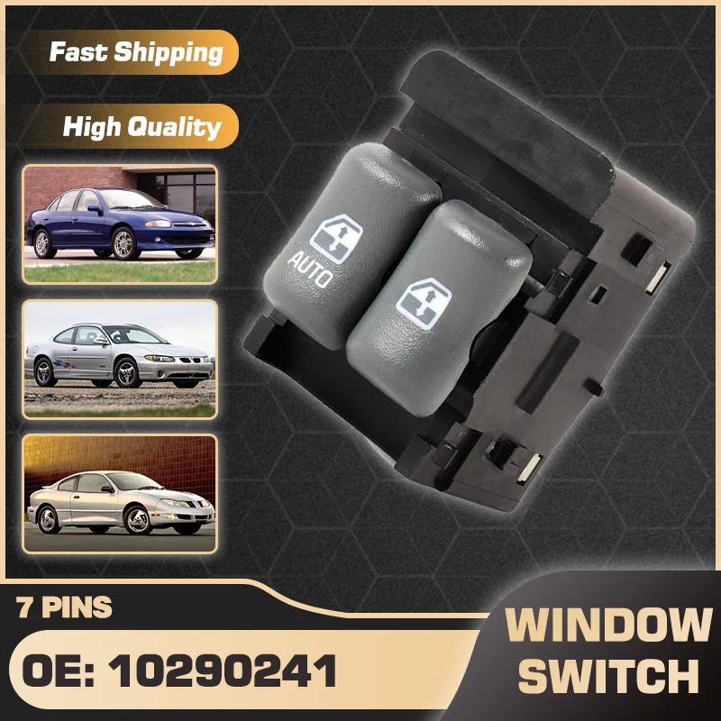 

10290241 Master Power Window Switch Button For Chevrolet Cavalier MK3 Toyota Cavalier 2000-2005 Pontiac Grand Prix MK7 1995-2002