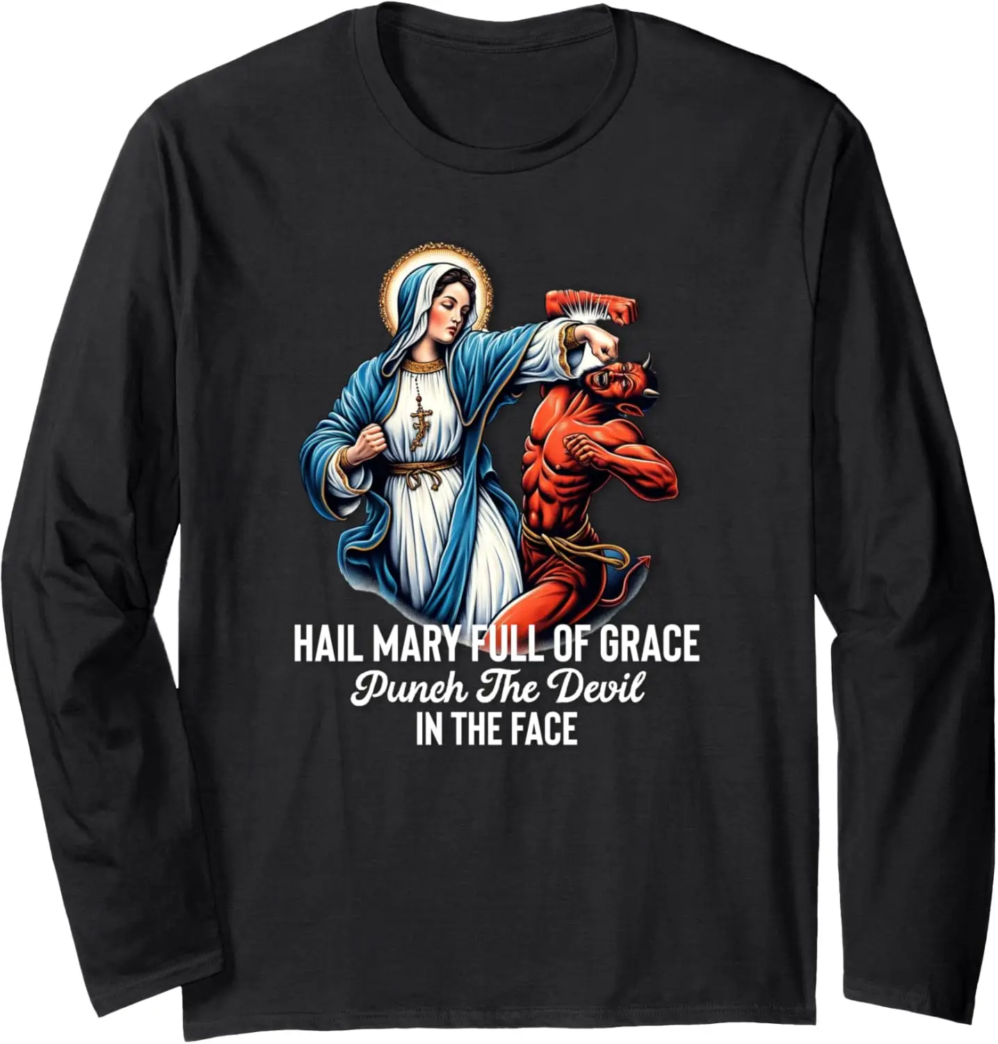 Hail Mary Full of Grace Punch The Devil in The Face Catholic T-Shirt 100% Cotton O-Neck Short Sleeve Summer Casual Mens T-shirt