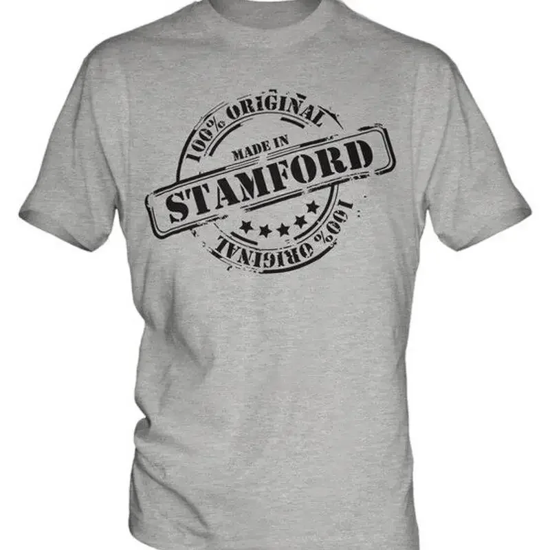 

MADE IN STAMFORD MENS T-SHIRT GIFT CHRISTMAS BIRTHDAY 18TH 30TH 40TH 50TH 60TH