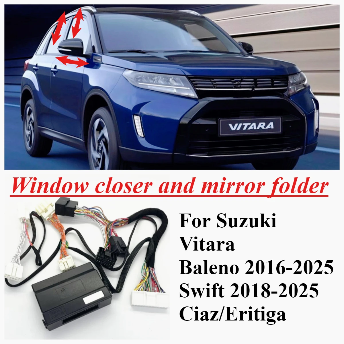 

Intelligent Window Closer Remote Window Lift Side Mirror Fold Kit For Suzuki Vitara/Baleno2016-2025/Swift 2018-2025/Ciaz/Eritiga