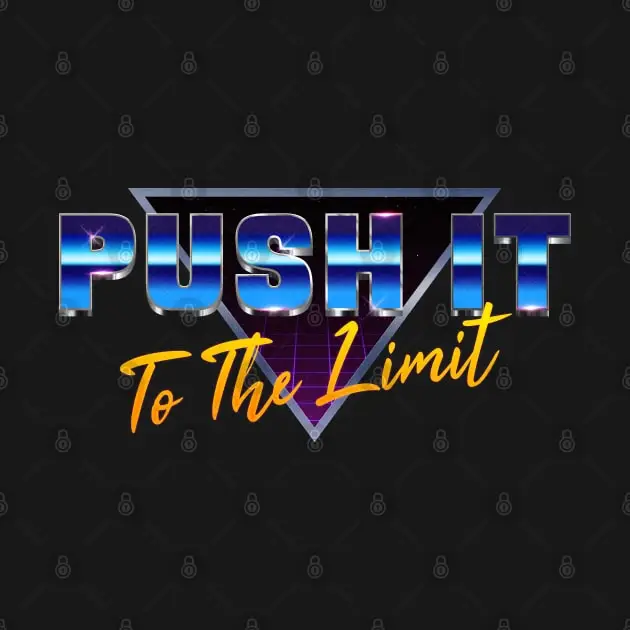 Push It To The Limit T-Shirt Casual O-Neck Tee Shirts Streetwear New Fashion Top Tees