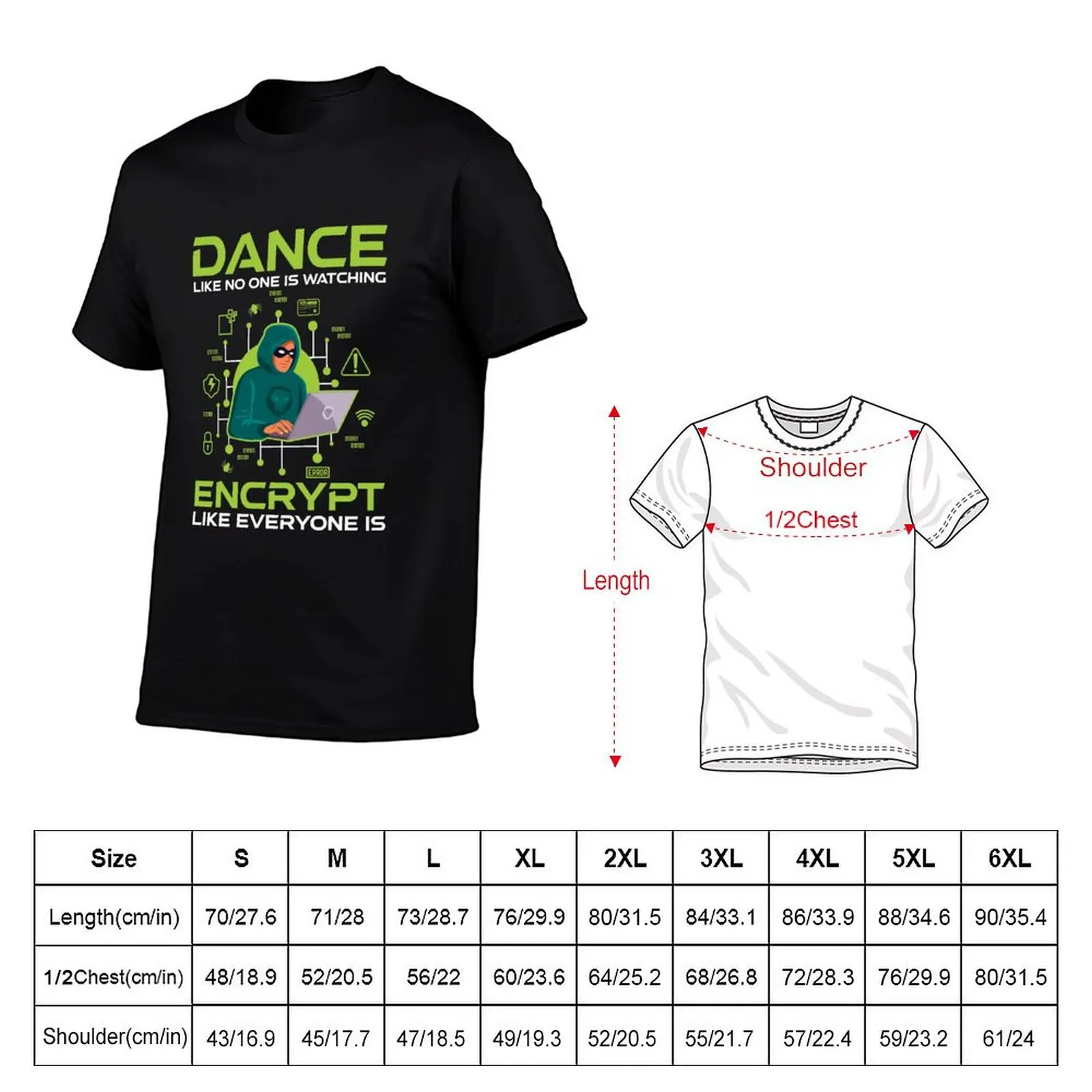 Dance like no one is watching Encrypt like everyone is T-Shirt plain street wear anime t shirts men clothing