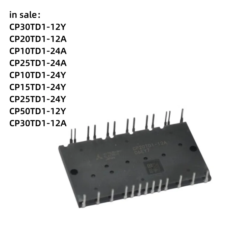 CP30TD1-12Y CP20TD1-12A CP10TD1-24A CP25TD1-24A CP10TD1-24Y CP15TD1-24Y CP25TD1-24Y CP50TD1-12Y CP30TD1-12A IGBT MODULE