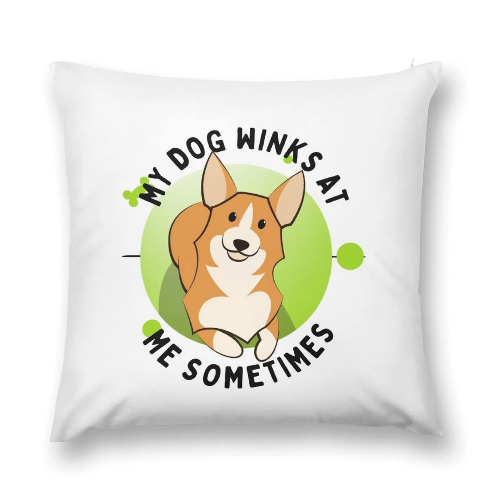 

Dog Lover Funny Gift My Dog Winks At Me Sometimes Throw Pillow Embroidered Cushion Cover Sofa Cover pillow