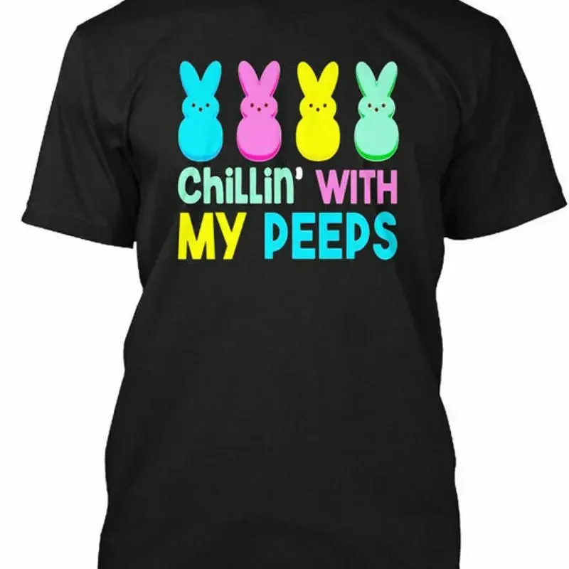 Funny Chilling With My Peep Easter Chillin' Peeps T Shirt Made in USA S to 5XL
