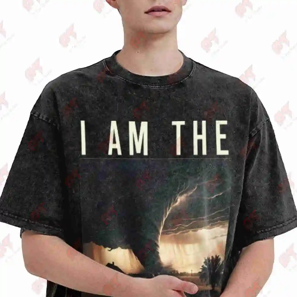 I Am The Tornado Storm Hurricane Meteorologist Vintage Washed Tee Pure Cotton T-Shirt