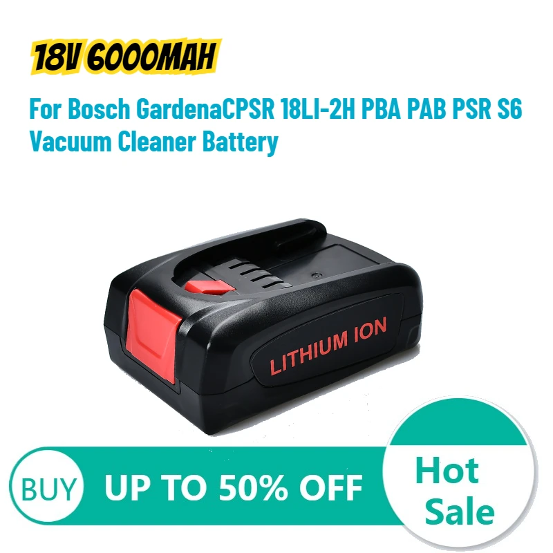 

18V 6000mAh Lithium Battery for Bosch GardenaCPSR 18LI-2H PBA PAB PSR S6 Vacuum Cleaner Battery High-Quality Large Capacity