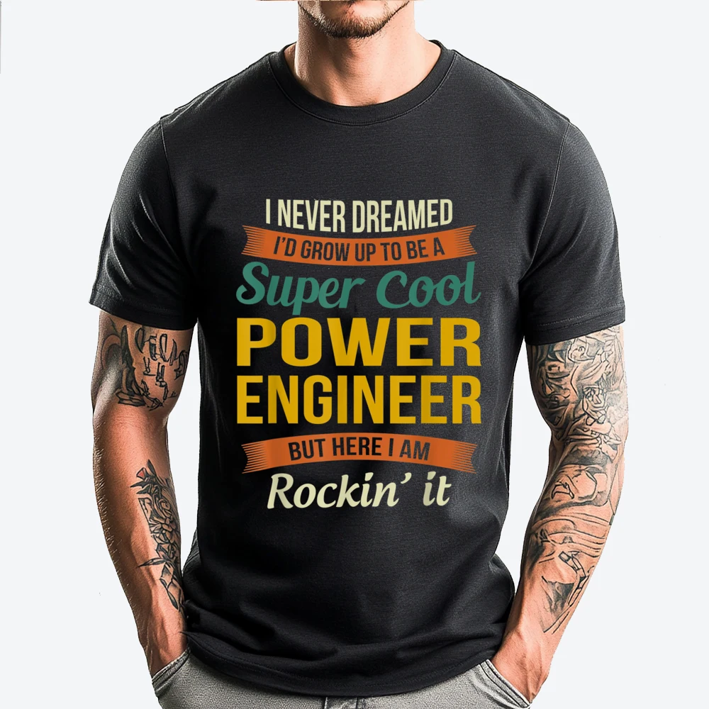 

Power Engineer Funny Appreciation Mens Korean Fashion T-Shirt Camisetas Hombre St Patrick's Day 3d Printed T Shirts T-Shirts