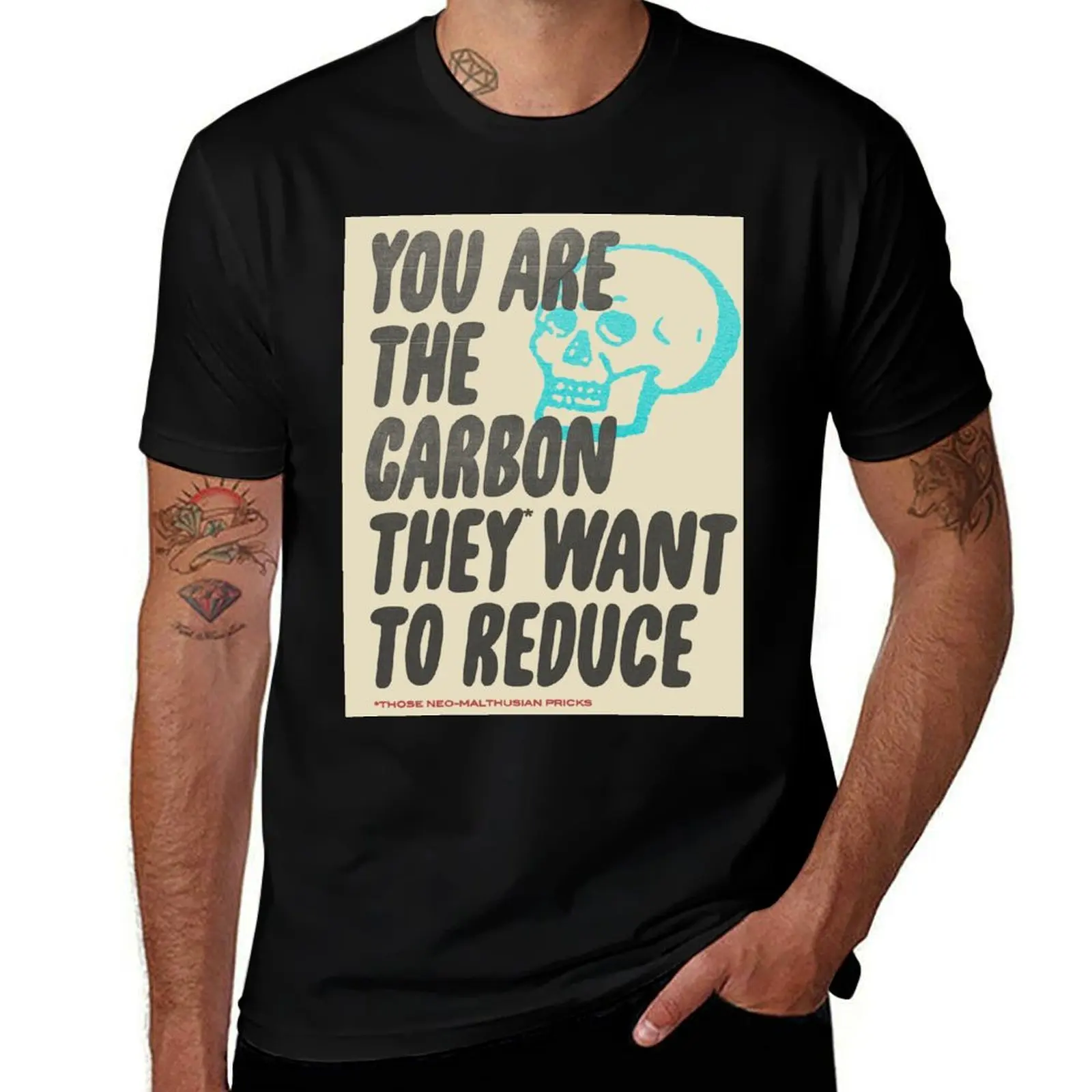 You Are The Carbon They Want to Reduce T-Shirt t shirts with prints T-Shirt