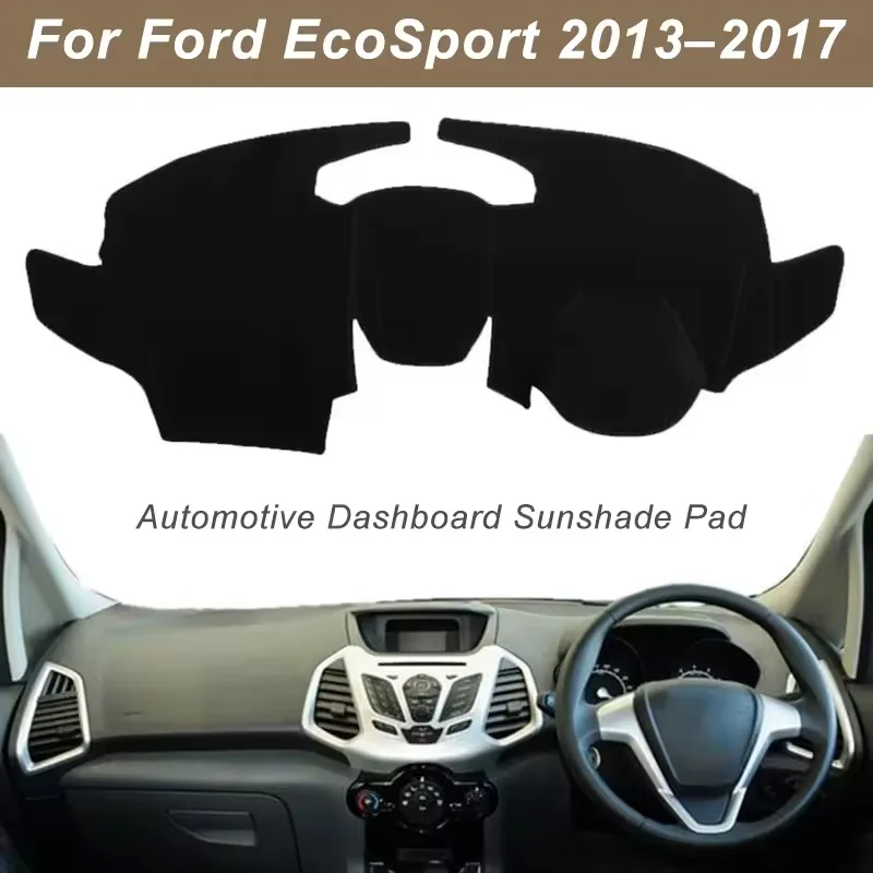 Dashboard Cover Dash Mat For Ford EcoSport 2013-2017 Anti-Glare Non-Slip Sun Shade Interior Protector