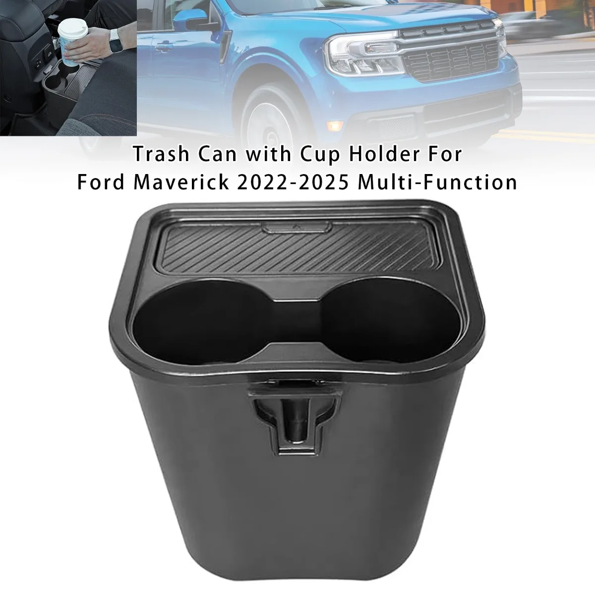 

Car Front Trash Can with Cup Holder Black Replacement Accessories For Ford Maverick 2022 2023 2024 2025 Multi-Function