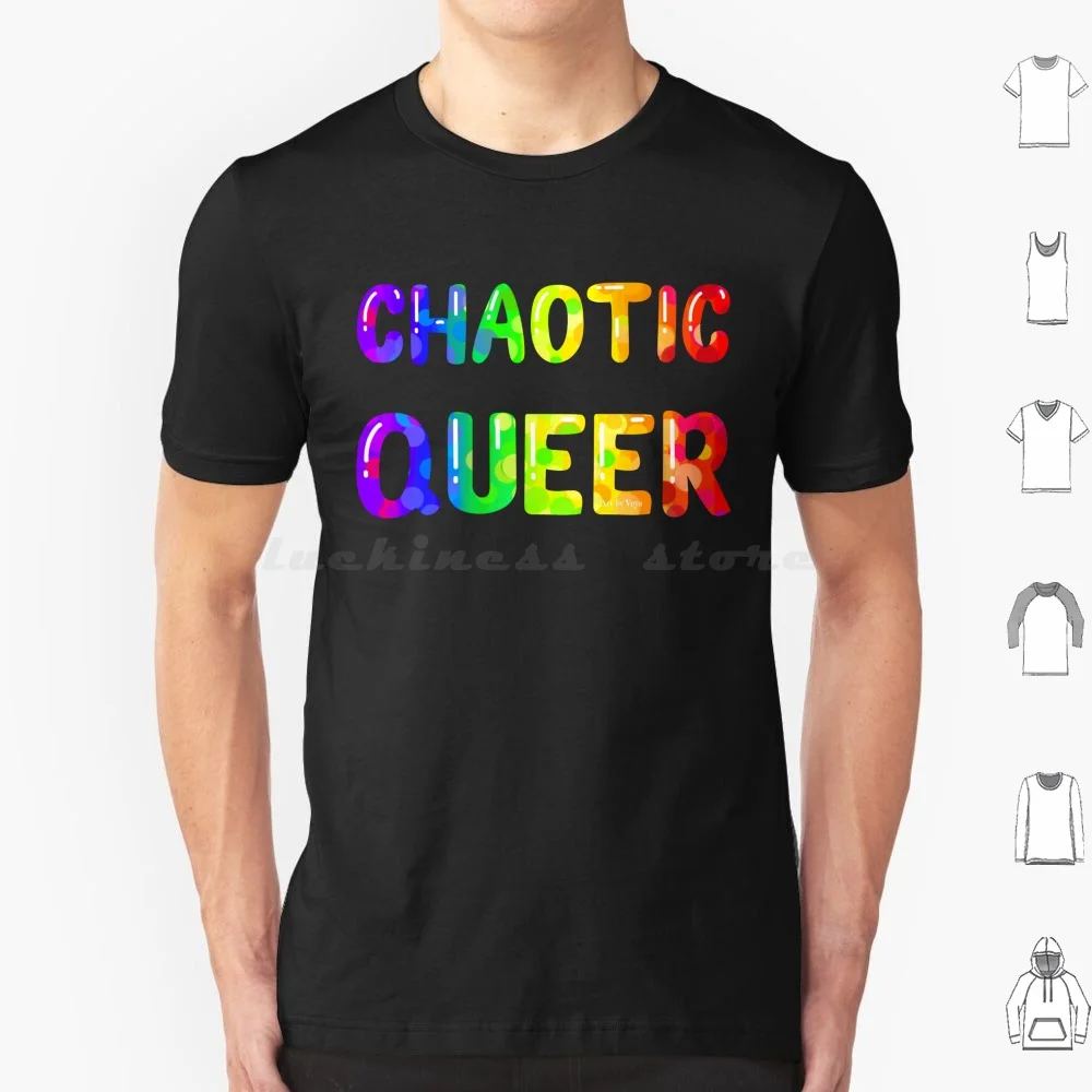 Chaotic Queer T Shirt 6xl Cotton Cool Tee Queer Queerness Genderfluid Genderfaun Demigirl Demiboy Trans Rights Gender Nonbinary