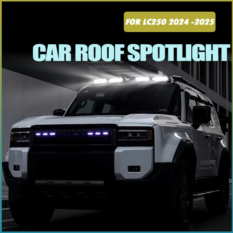 

Car Roof Spotlight Fit for Toyota Prado LC250 2024-2025 Modified Car Roof High Brightness Spotlight Off-road Upgrade Accessories