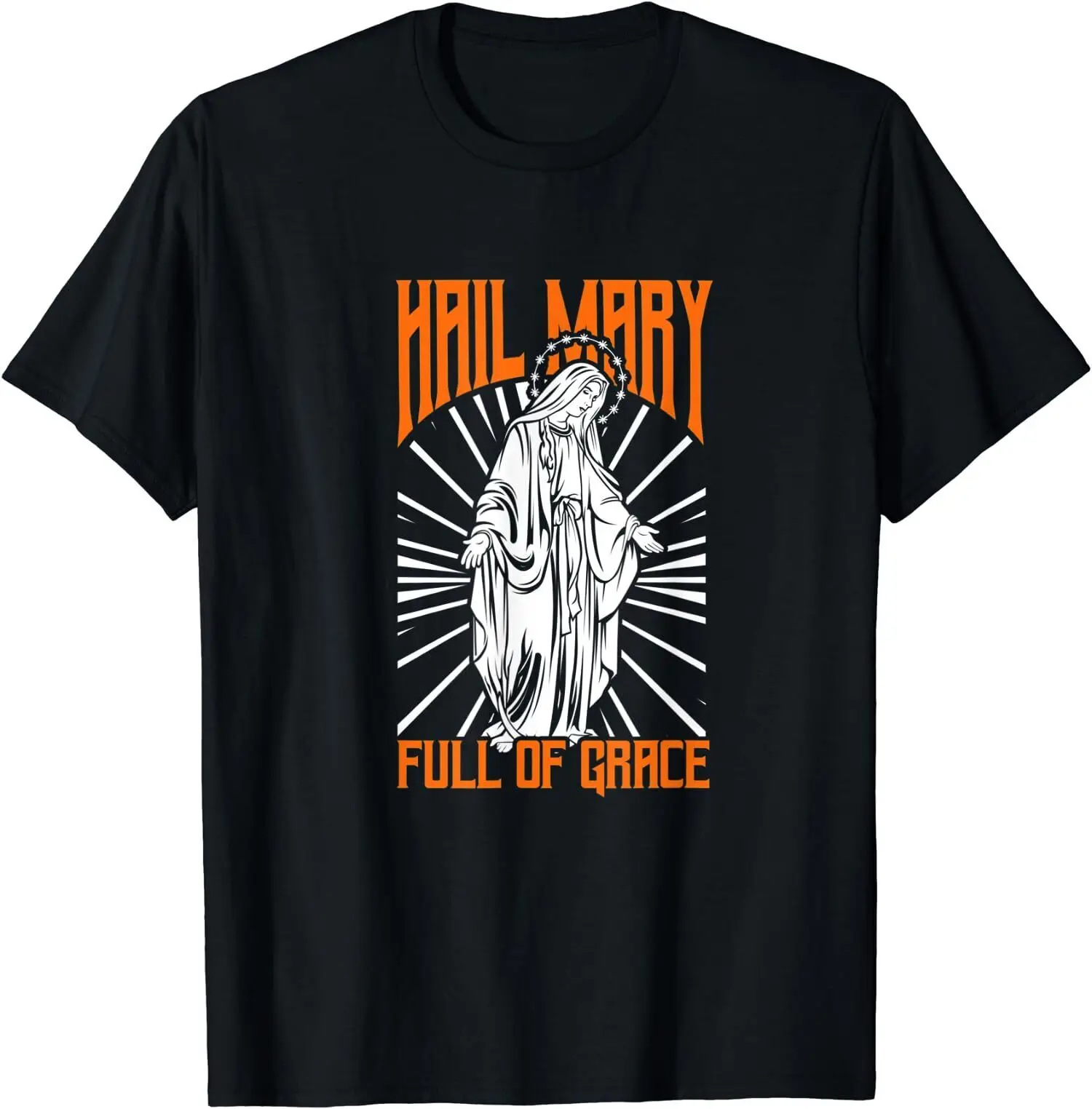 NEW LIMITED Virgin Mary Hail Mary Full Of Grace Holy Mary T-Shirt