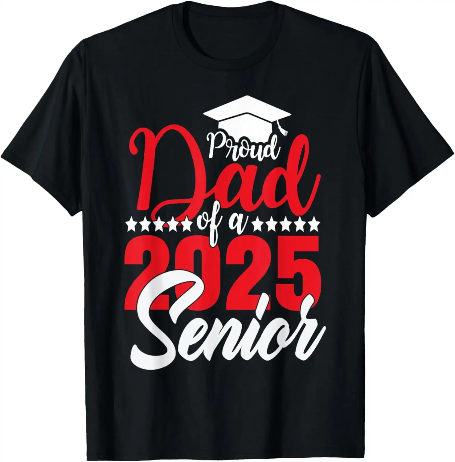 100% Cotton Proud Of A 2025 Senior Dad Class Of 2025 Graduation T- Golf Gift T-Shirt For Men And Women