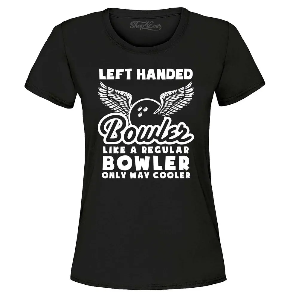 Left Handed Bowler Like a Regular  Cooler Women's T-Shirt Bowling ShirtUnisex T-shirts for Men Women Summer Tees Cotton Lu