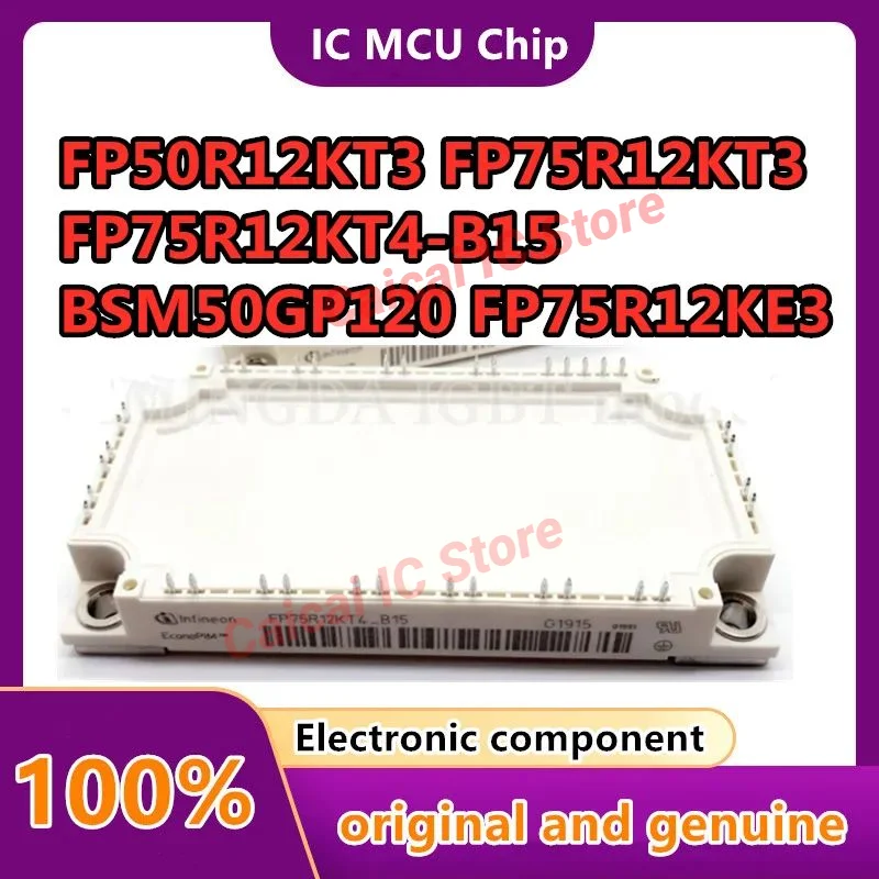 

FP50R12KT3 FP75R12KT3 FP75R12KT4-B15 BSM50GP120 FP75R12KE3 Power IGBT MODULE