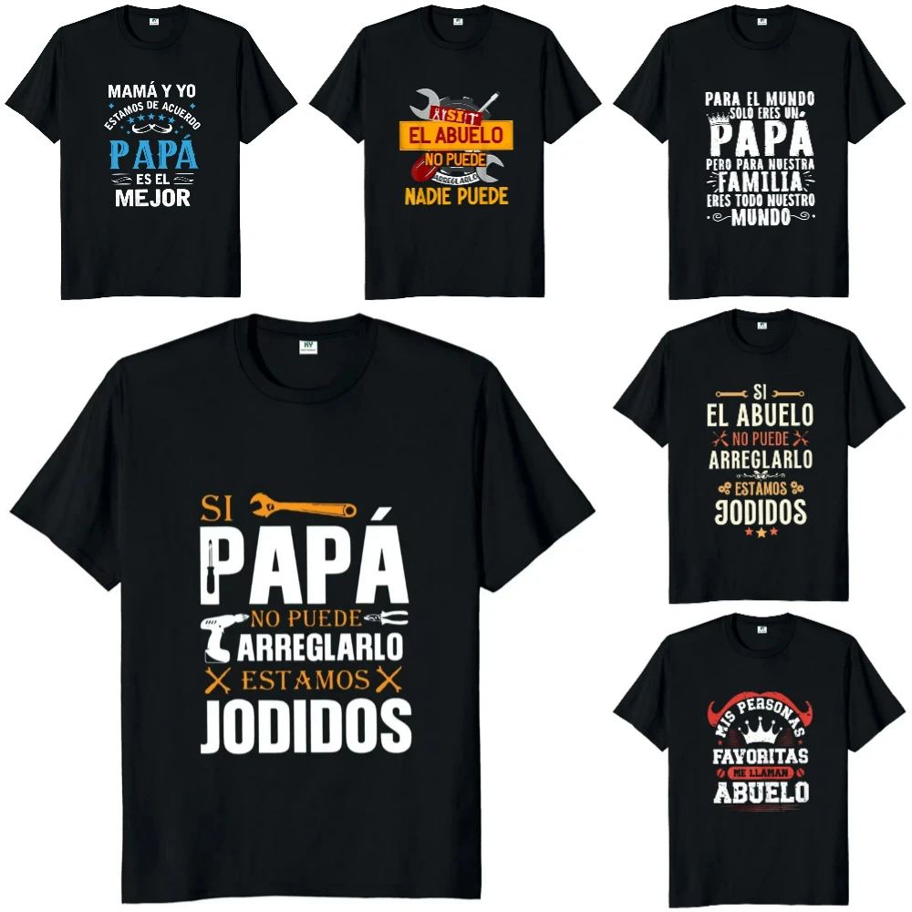 If Dad Can't Fix It We're Screwed T Shirt Retro Spanish Father Papa Gift Men Clothing Unisex Casual OverSize T-shirt Pro Choice