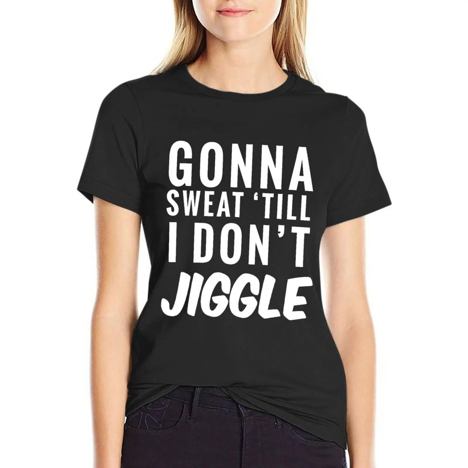 Gonna sweat 'till I don't jiggle T-Shirt tops aesthetic clothes t-shirts for Women pack