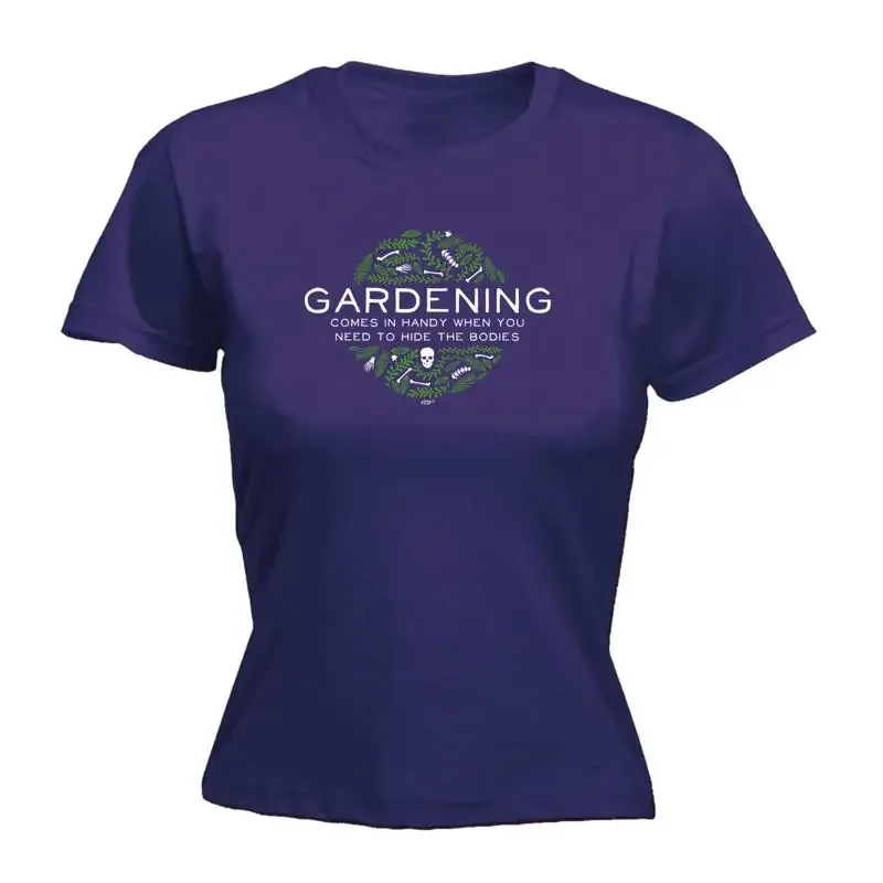Gardening Comes In Handy When You Need To Hide Th Womens T Shirt Funny