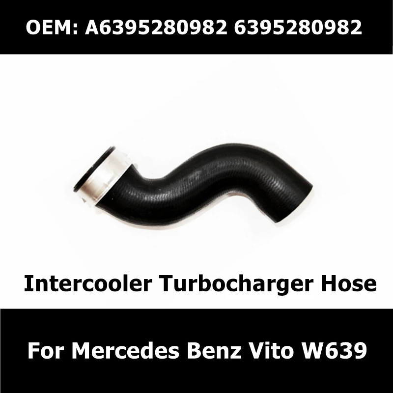 

A6395280982 6395280982 Car Accessories Intercooler Turbocharger Hoses For Mercedes Benz Vito W639 Boost Air Intake Hose