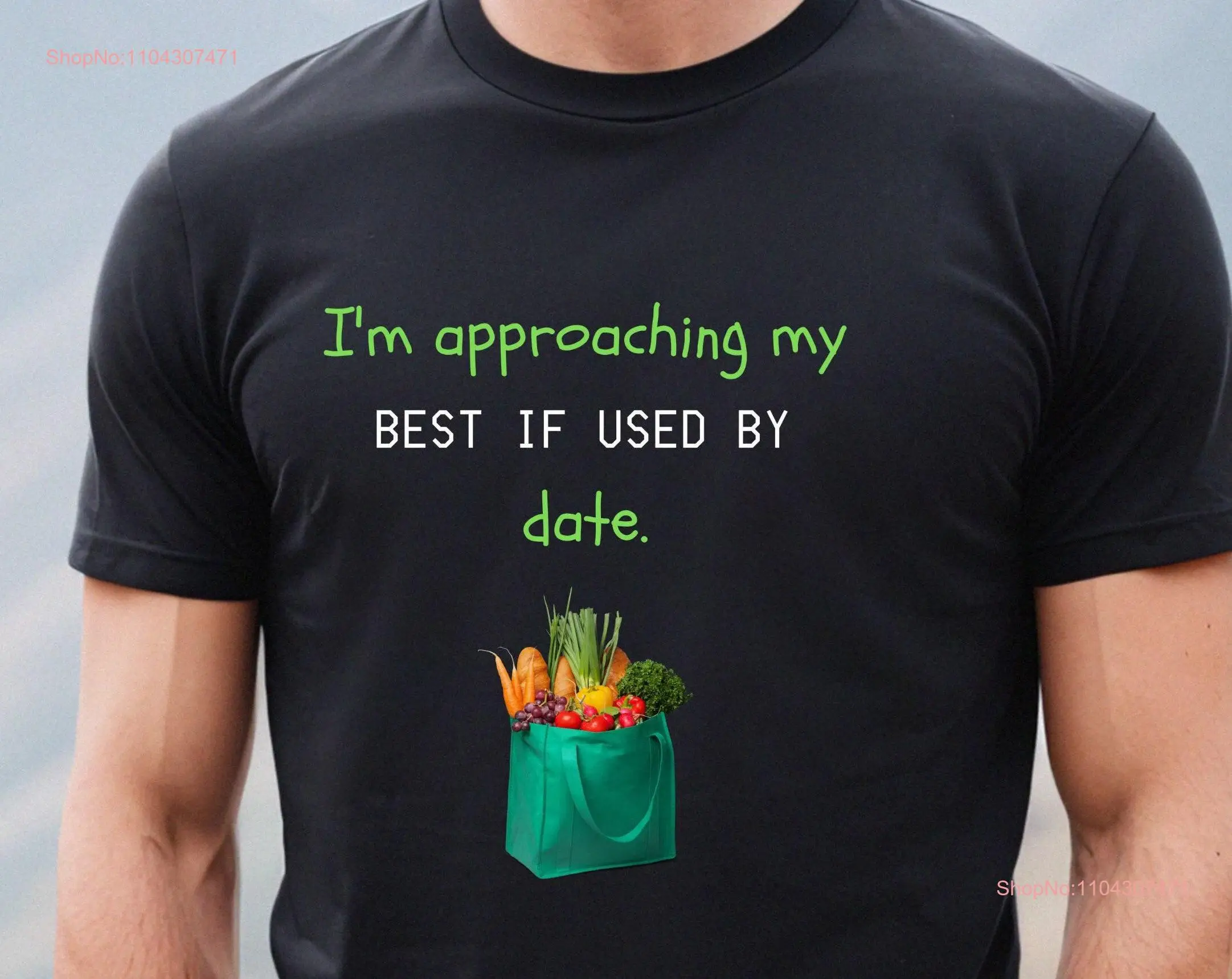 Baby Boomer T Shirt Approaching My Best If Used By Date Funny Humorous for Her Him Ageing Humorously