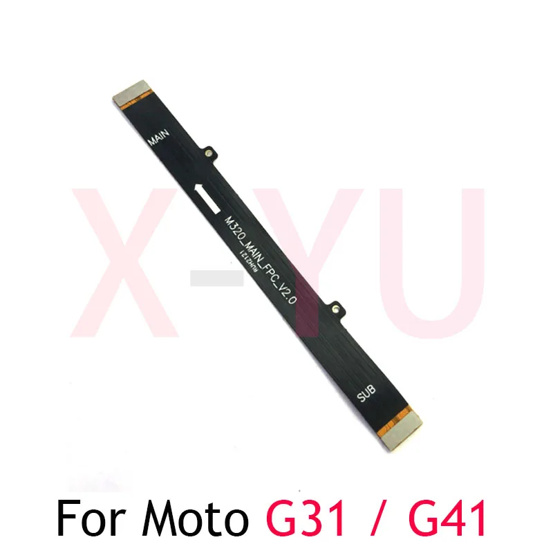 MainBoard Flex For Motorola Moto G31 G32 G41 G42 G50 G51 G52 G71 One Fusion Plus Main Board Motherboard Connector LCD Flex Cable