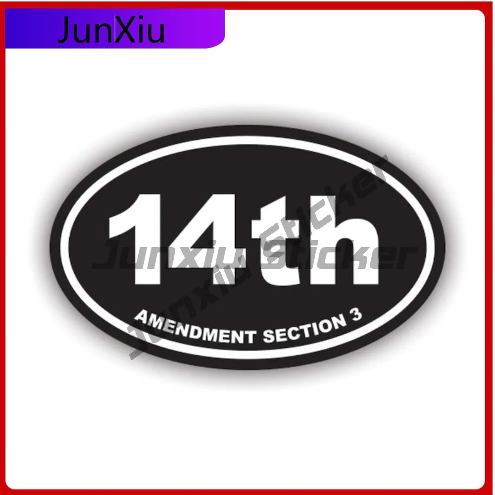 

14th Amendment Section 3 Sticker Uv Protected Decals Auto Decor Car Sticker Vinyl Decal Die Cut Sun Protection Waterproof