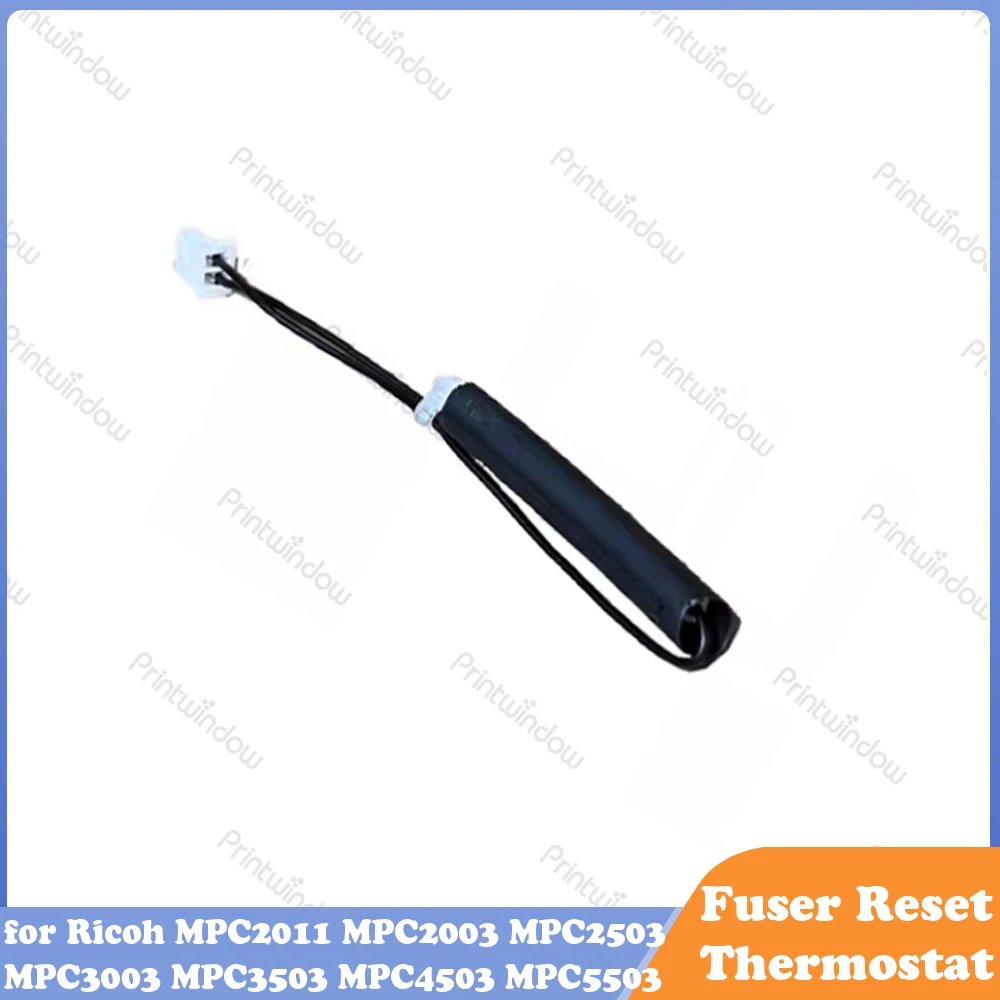 

Compatible Fuser Reset Thermostat for Ricoh MPC2011 MPC2003 MPC2503 MPC3003 MPC3503 MPC4503 MPC5503 MPC6003 Fuse Resistor