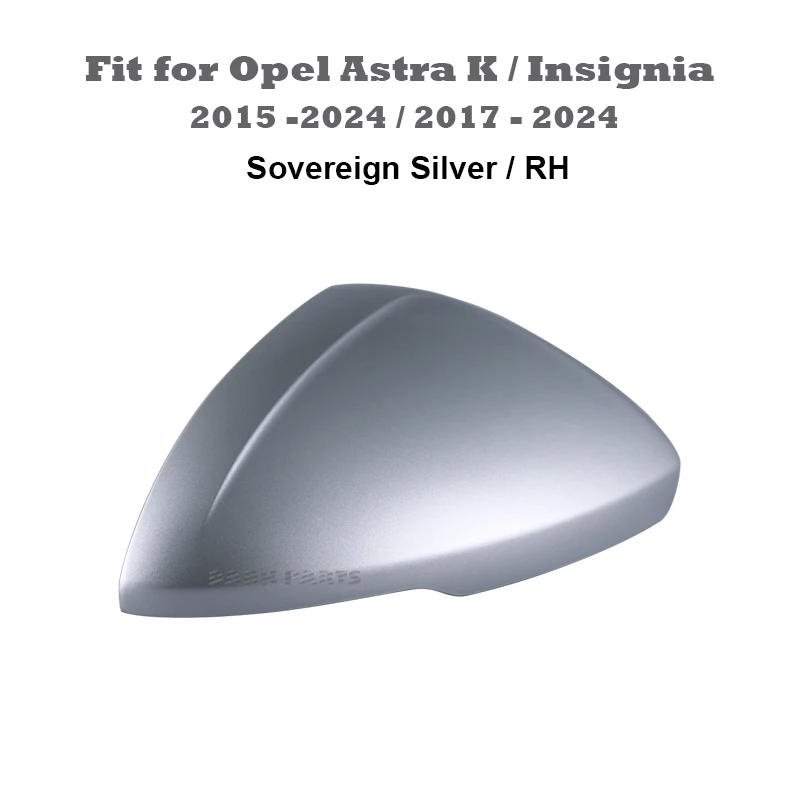 1pc Sovereign Silver Painting Mirror Covers Cap Housing RH Side Fit for Opel Astra K / Insignia