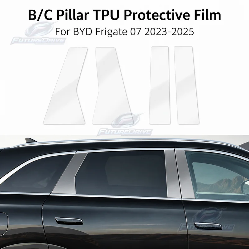 For BYD Frigate 07 2023-2025 B/C Pillar TPU Invisible Car Film Dedicated Protective Film Modification Accessory