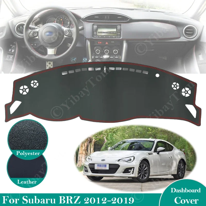 For Subaru BRZ 2012 ~ 2019 Anti-Slip Leather Mat Dashboard Dash Cover Pad Sunshade Dashmat Car Accessories 2018 2017 2016 2015