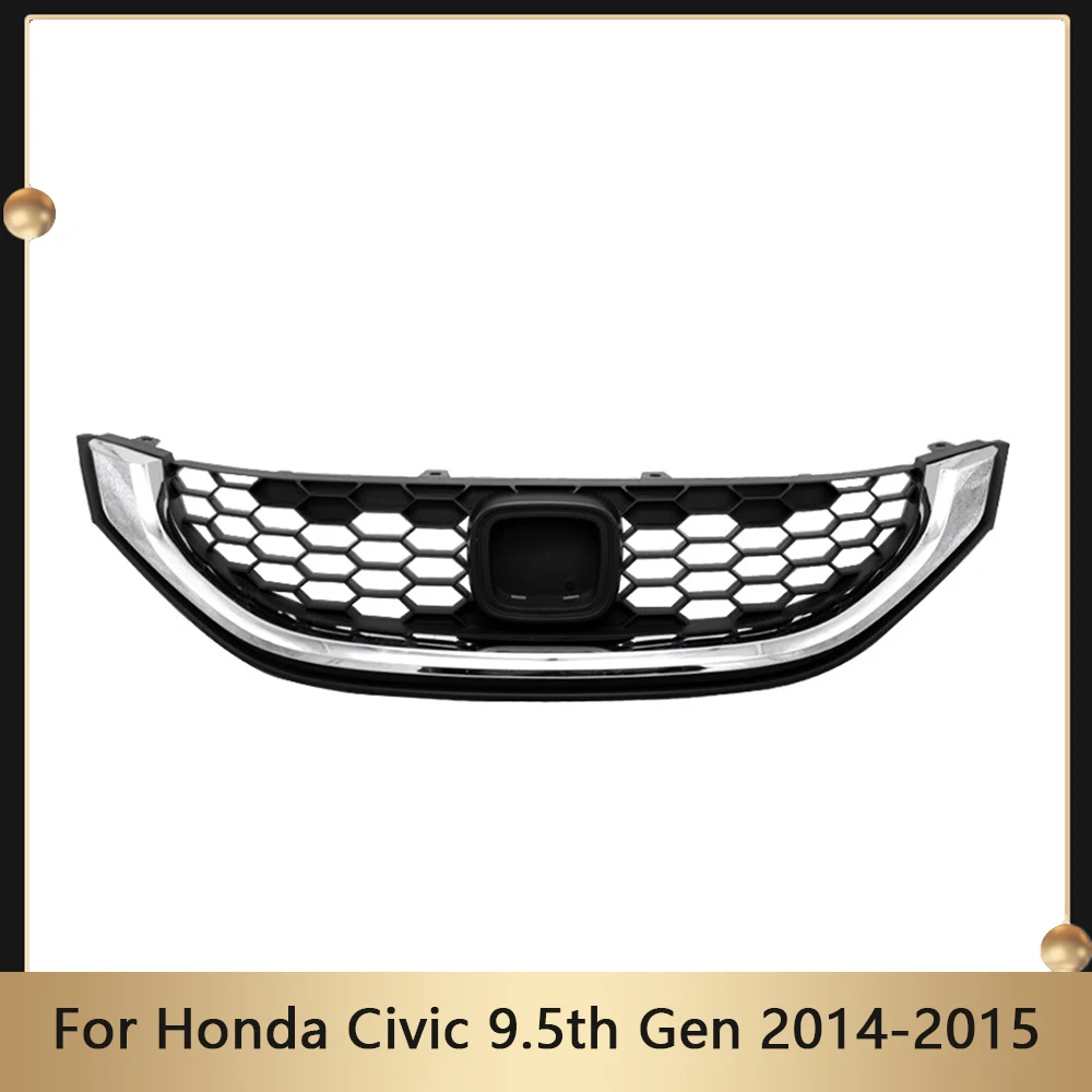 Front Bumper Grille Chrome Upper Grill Cover For Honda Civic 9.5th Gen 2014 2015 Car Inlet Guard Grid Racing Grills Trims