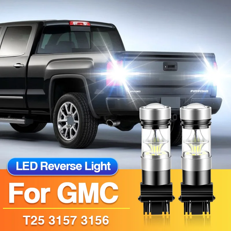 2PCS T25 LED Reverse Lights 3157 3156 Backup Lamps for GMC Sierra 1500/1500 HD/2500 HD/3500/3500 HD/1500 2500 HD Classic, Canbus