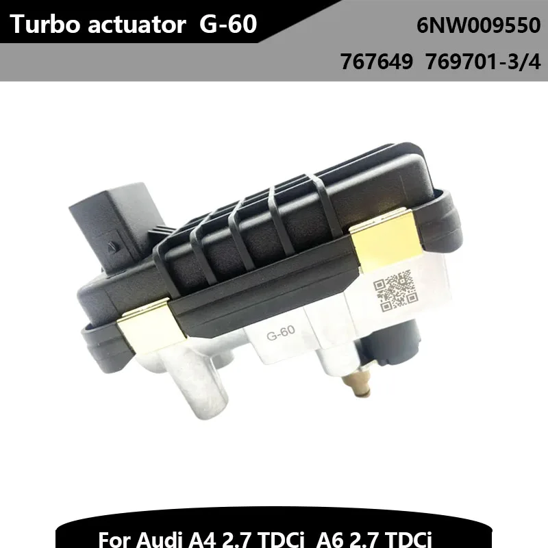 

Electric Valve Electronic Turbo Actuator for Audi A4 A6 2.7 TDCi 6NW009550 767649 769701-3/4 G-60