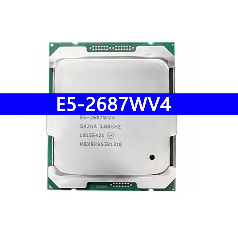 E5-2687WV4 CPU processor E5 2687WV4 3.00GHZ 12-Core 30MB SmartCache E5 2687W V4 FCLGA2011-3 TPD 160W