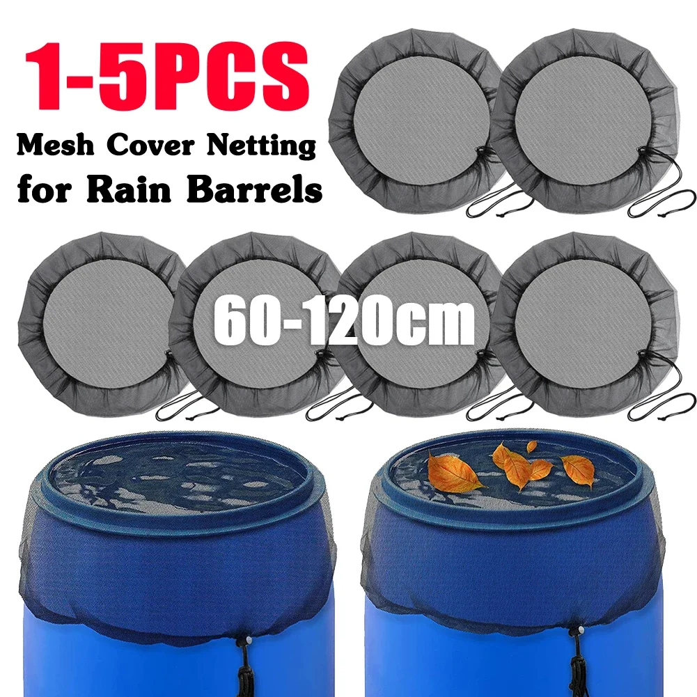 1-5pcs 60-120cm Mesh Cover Netting for Rain Barrel Water Collection Bucket Raindrop Anti-fall Leaves Filter Net Water Protection