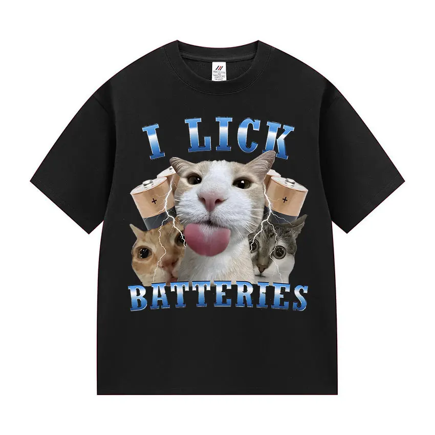 

I Lick Batteries Funny Cat Meme Tshirt Men's Women Kawaii Cat Lover Gifts t-shirt summer O-Neck High Quality 100% Cotton t-shirt