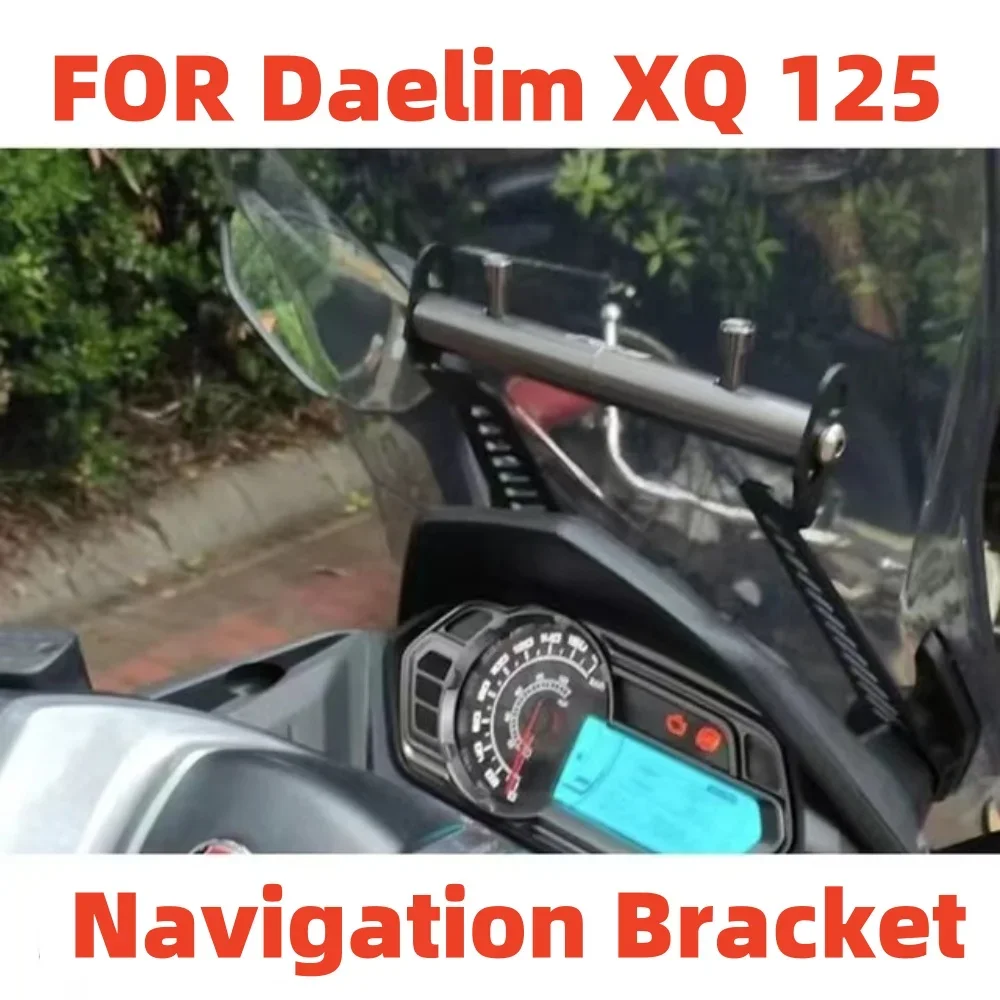 Motorcycle Navigation Bracket Stand Holder Phone GPS Plate Bracket For Daelim XQ 125 / XQ1 125 / XQ2 250