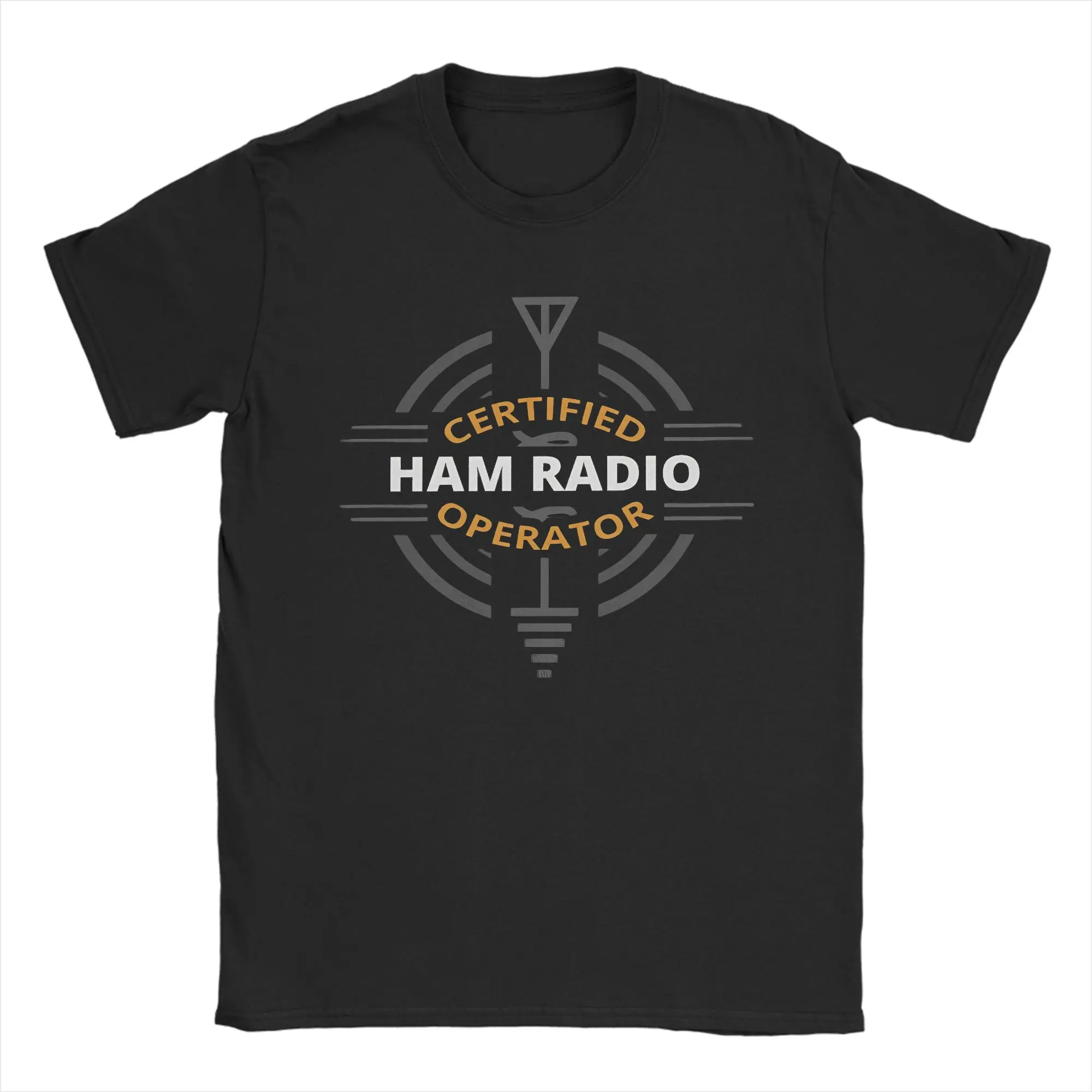 Certified Ham Radio Operator  T Shirts Men Women's 100% Cotton Casual T-Shirt O Neck  Tees Short Sleeve Clothes Printed
