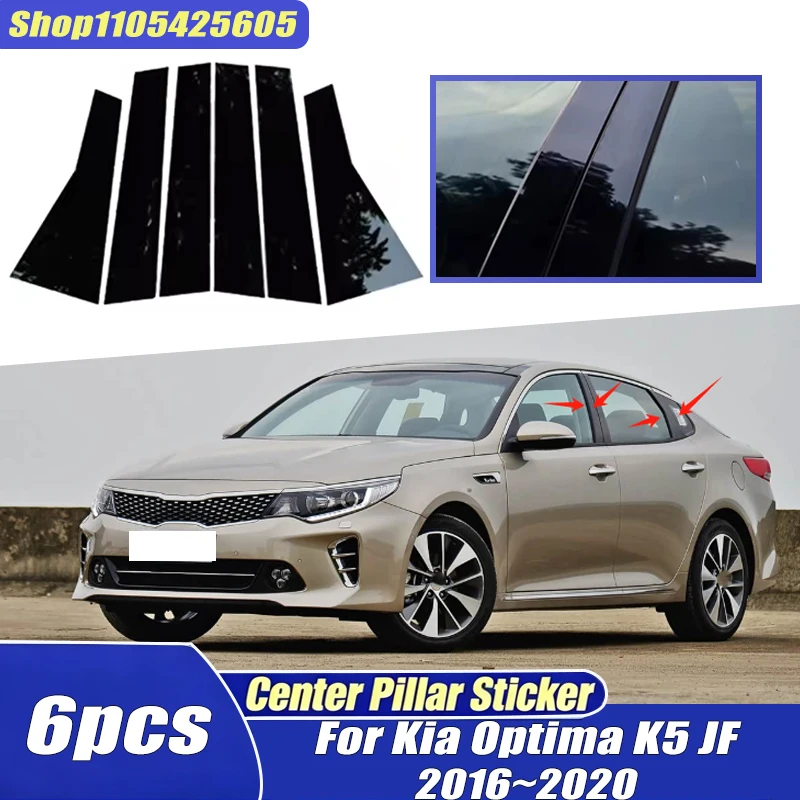 

For Kia Optima K5 JF 2016-2020 2017 2018 6pcs Window Trim Covers Center Film Column B C Pillar Posts Sticker Car Accessories