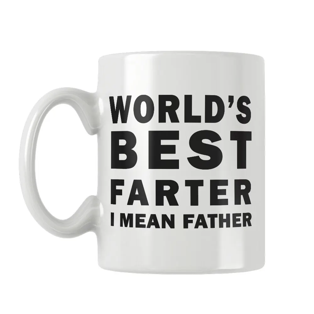 World's Best Farter, I Mean Father Printed Mug Coffee Cup White Ceramic Cute Funny Fathers Day Birthday Gifts