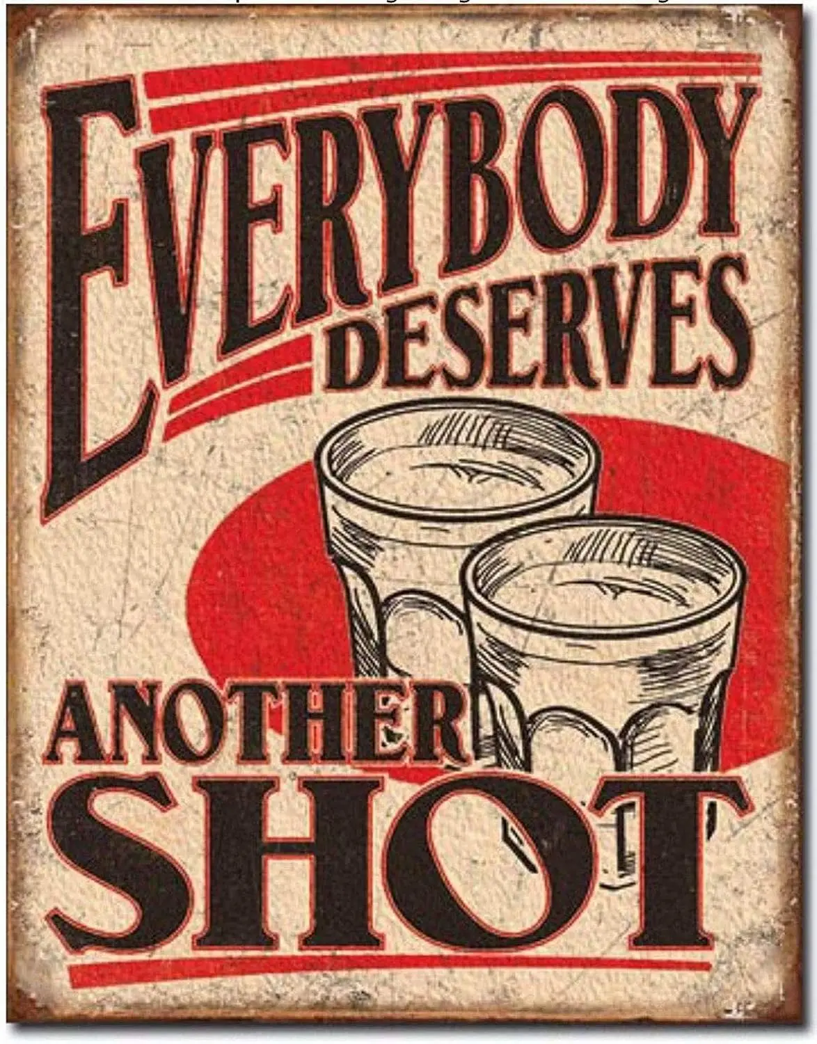 8x12 Vintage Retro Metal Tin Sign Everybody Deserves Another Shot Humor Drinking Garage Bar Decor