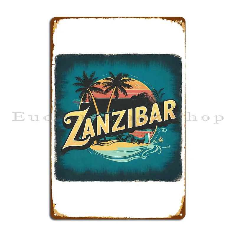 Zanzibar Tanzania Metal Sign Kitchen Garage Customized Wall Custom Pub Tin Sign Poster