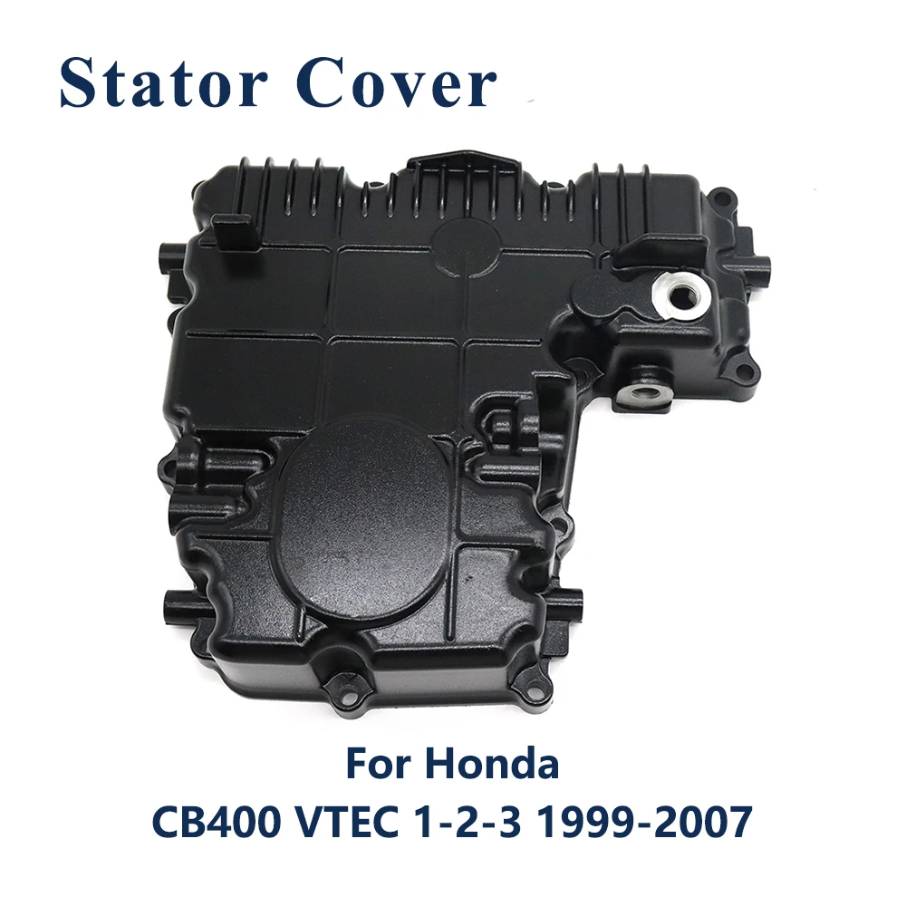 

For Honda CB 400 CB400 VTEC 1-2-3 1 2 3 1999-2007 Motorcycle Accessories Generator Ignition Crankcase Cover Engine Stator Cover
